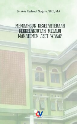 MEMBANGUN KESEJAHTERAAN BERKELANJUTAN MELALUI MANAJEMEN ASET WAKAF