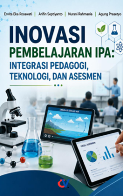 Inovasi Pembelajaran IPA: Integrasi Pedagogi, Teknologi, dan Asesmen